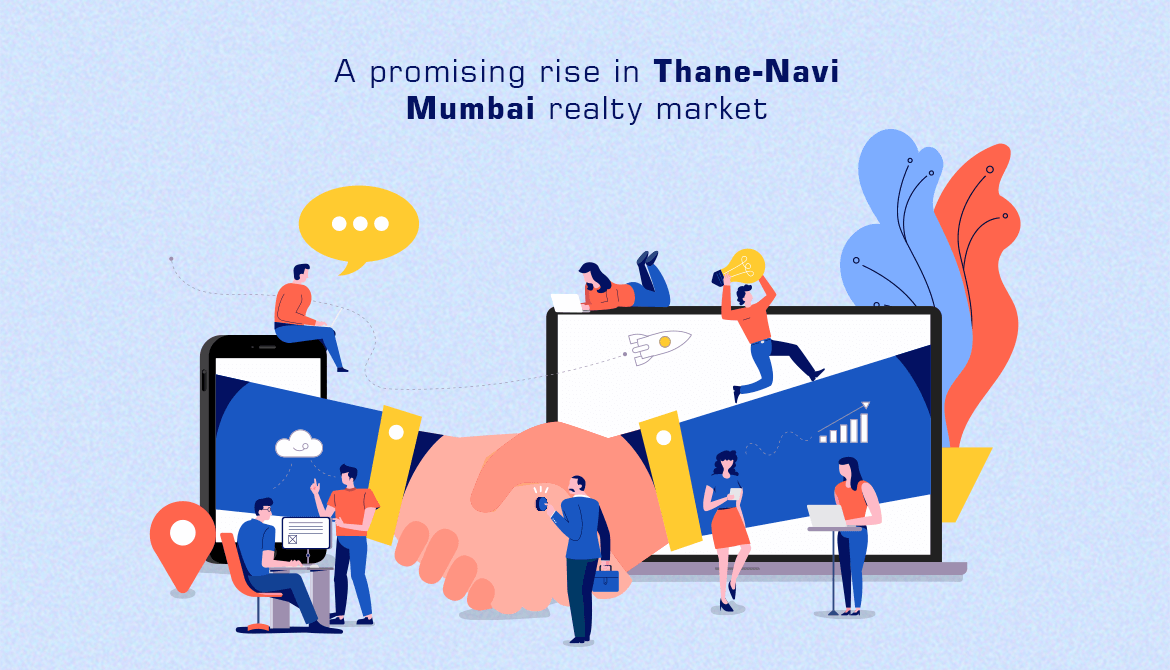 A Promising Rise in Thane - Navi Mumbai Realty Market 