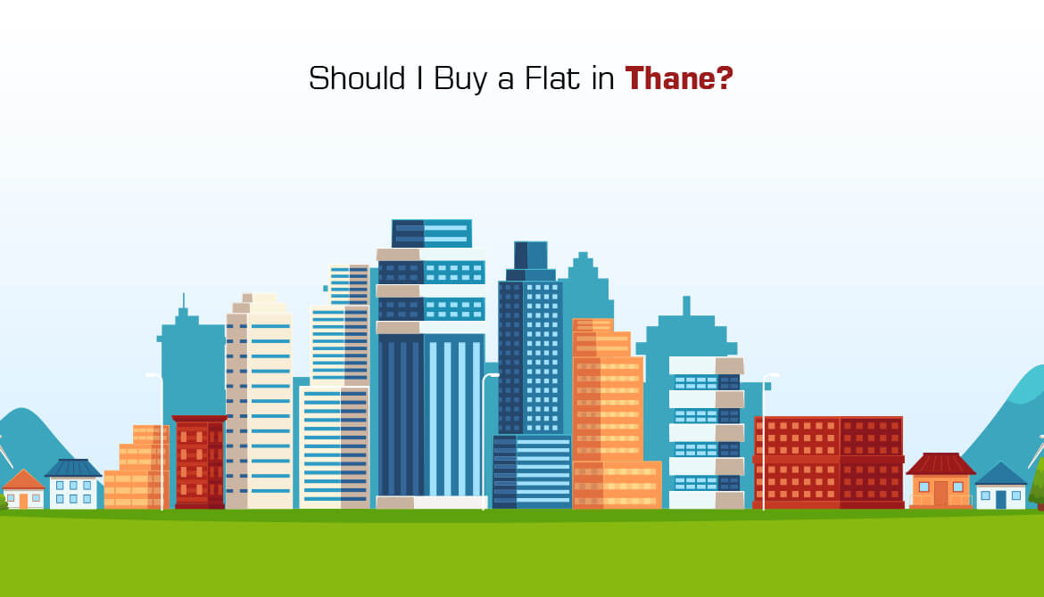 Should I Buy a Flat in Thane?