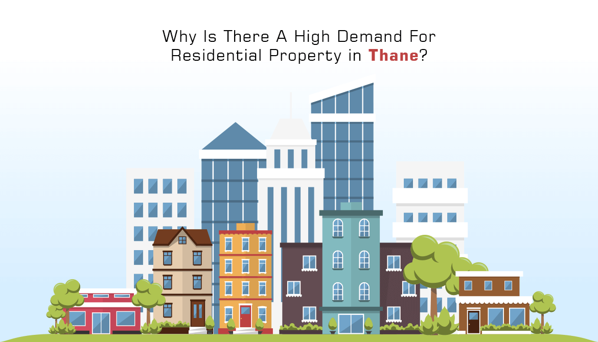 Why Is There A High Demand For Residential Property in Thane?